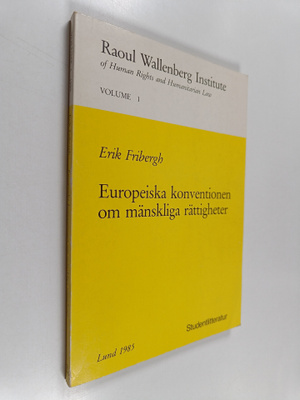 Erik Fribergh : Europeiska konventionen om mänskliga rätt...