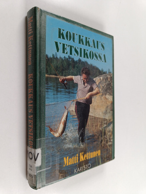 Matti Kettunen : Koukkaus Vetsikossa ja muita kertomuksia...