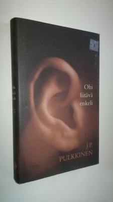 J. P. Pulkkinen : Ohi liitävä enkeli