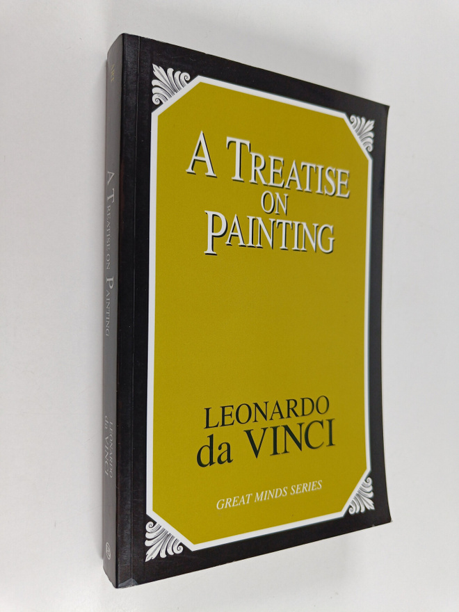 Leonardo (da Vinci) ym. : A Treatise on Painting
