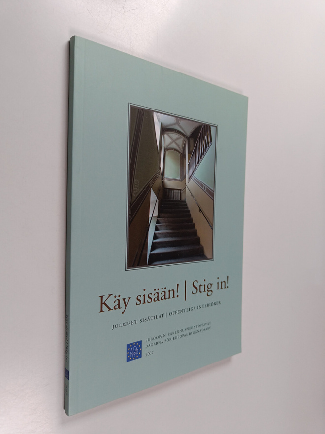 Käy sisään! : Julkiset sisätilat = Stig in! : offentliga ...