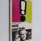Christer Kihlman : Mistä minä tiedän - pikkukuva 1