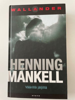 Henning Mankell Wallander väärillä jäljillä