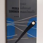 Pekka Suhonen : Tytöt lähtevät maailmalle : novelleja - pikkukuva 1