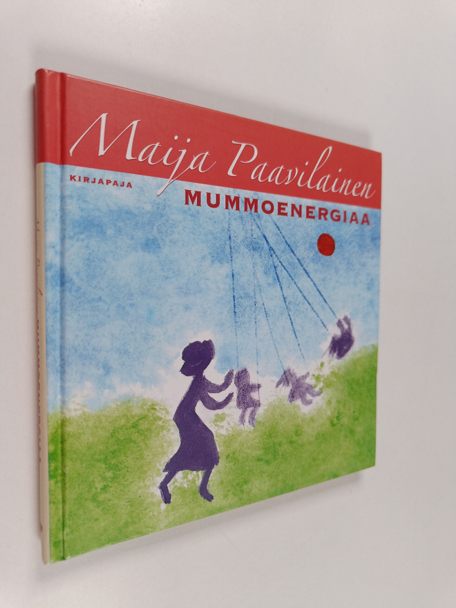 Maija Paavilainen : Mummoenergiaa