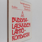 sthavira Sangharakshita : Buddhalaisuuden lähtökohdasta - pikkukuva 1
