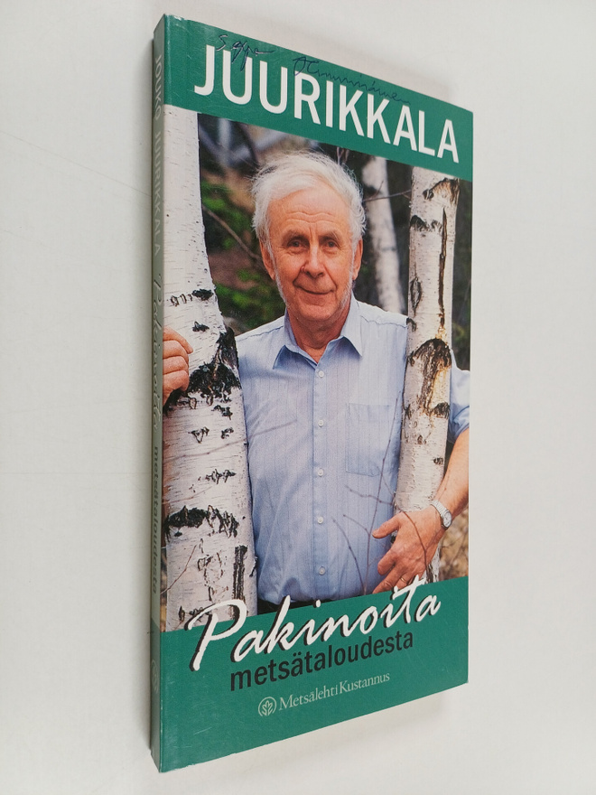 Jouko Juurikkala : Pakinoita metsätaloudesta