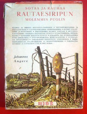 Joh. Angere : Sotaa ja rauhaa rautaesiripun molemmin puolin