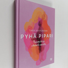 Tara Koivukoski : Pyhä pipari : toipumiskirja rikotuille ... - pikkukuva 1