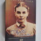 Kyllikki Villa : Tyttö sodassa - kenttälotan kirjeitä 194... - pikkukuva 1