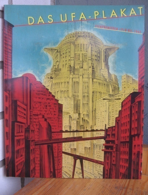 Das UFA-Plakat - Filmpremieren 1918 - 1943.