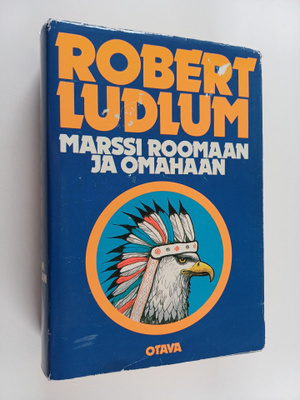Robert Ludlum : Marssi Roomaan ja Omahaan