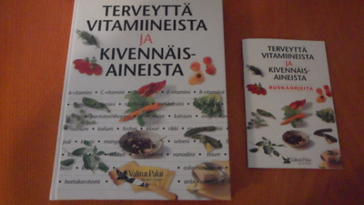 Terveyttä vitamiineista ja kivennäisaineista+ruokaohjekirja