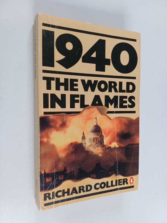Richard Collier : 1940 - The World in Flames