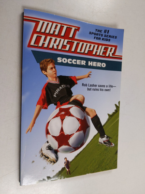 Matt Christopher : Soccer Hero