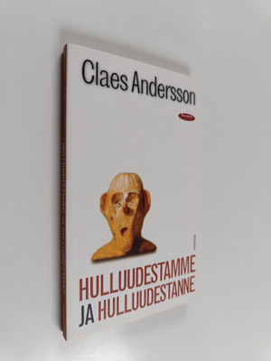 Claes Andersson : Hulluudestamme ja hulluudestanne