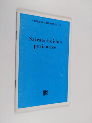 Virginia Henderson : Sairaanhoidon periaatteet