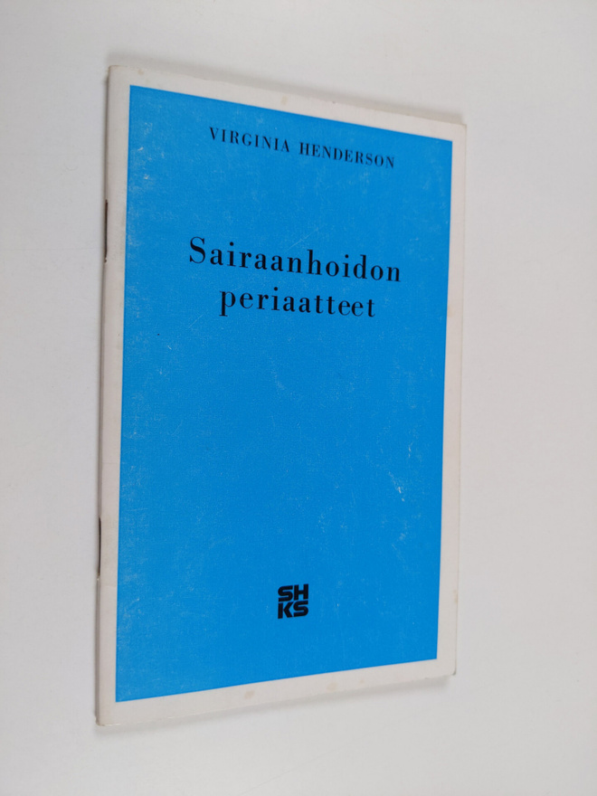 Virginia Henderson : Sairaanhoidon periaatteet