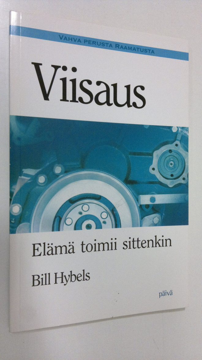 Bill Hybels : Viisaus : elämä toimii sittenkin
