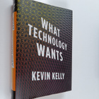 Kevin Kelly : What technology wants - pikkukuva 1