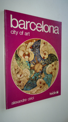 Alexandre Cirici : Barcelona - city of art