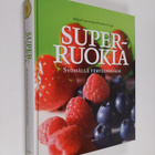 Michael van Straten : Superruokia : syömällä terveemmäksi - pikkukuva 1