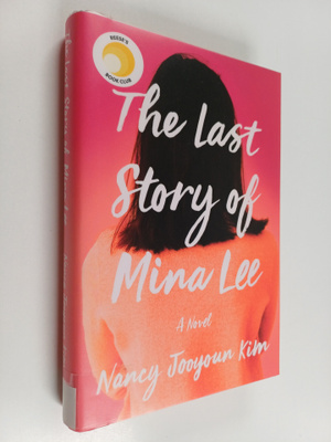 Nancy Jooyoun Kim : The last story of Mina Lee