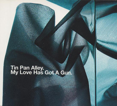 Tin Pan Alley • My Love Has Got A Gun CD-Single