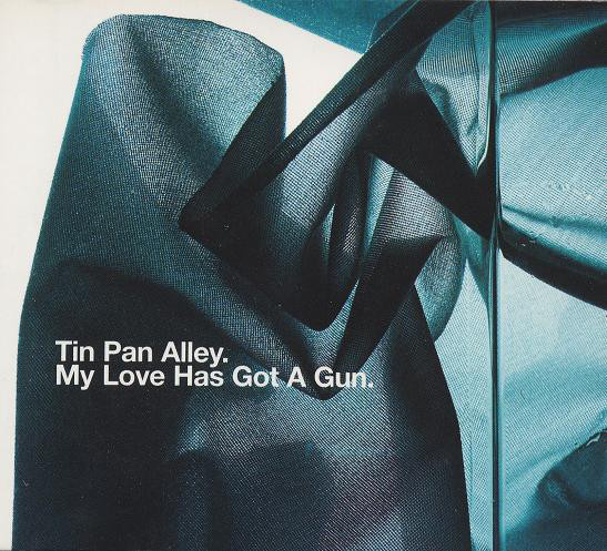 Tin Pan Alley • My Love Has Got A Gun CD-Single