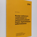Maili Rantala ym. : Kuvien tallennusvaatimukset ja systee... - pikkukuva 1