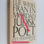 Elie Wiesel : Från en mördad judisk poet : ett testamente - pikkukuva 1