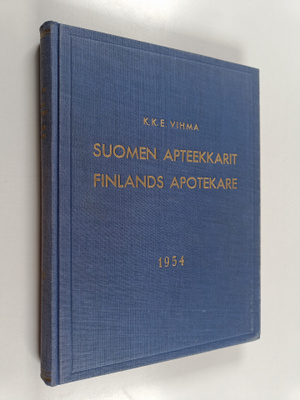 K. K. E. Vihma : Suomen apteekkarit = Finlands apotekare ...
