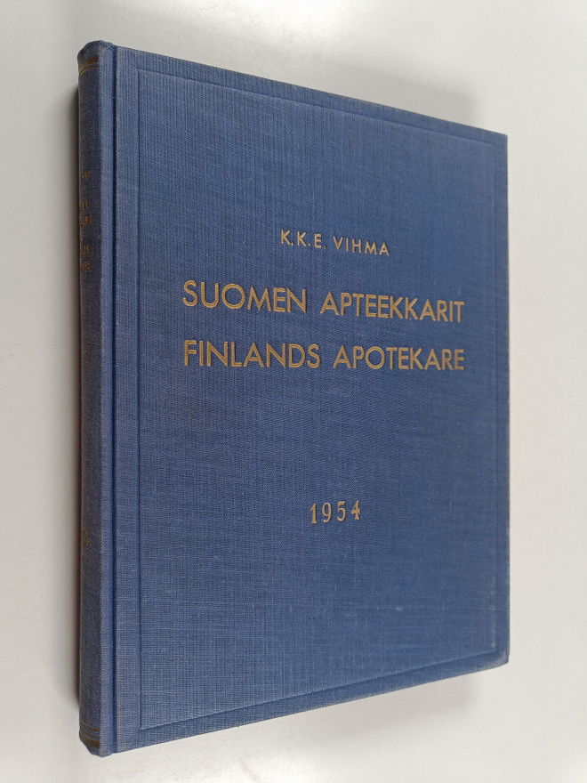 K. K. E. Vihma : Suomen apteekkarit = Finlands apotekare ...