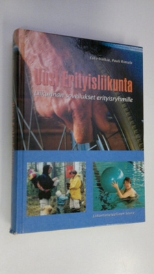 Esko Mälkiä : Uusi erityisliikunta : liikunnan sovellukse...