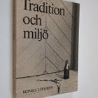 Tradition och miljö : ett kulturekologiskt perspektiv - pikkukuva 1