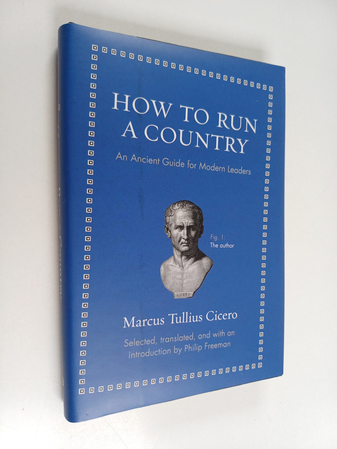 Marcus Tullius Cicero : How to run a country : an ancient...