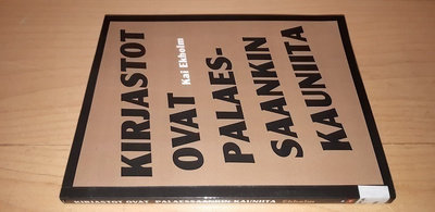 Kai Ekholm : Kirjastot ovat palaessaankin kauniita