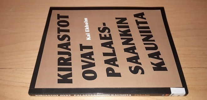 Kai Ekholm : Kirjastot ovat palaessaankin kauniita
