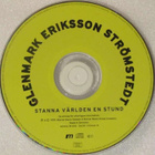 Glenmark Eriksson Strömstedt • Stanna Världen En Stund CDS - pikkukuva 4