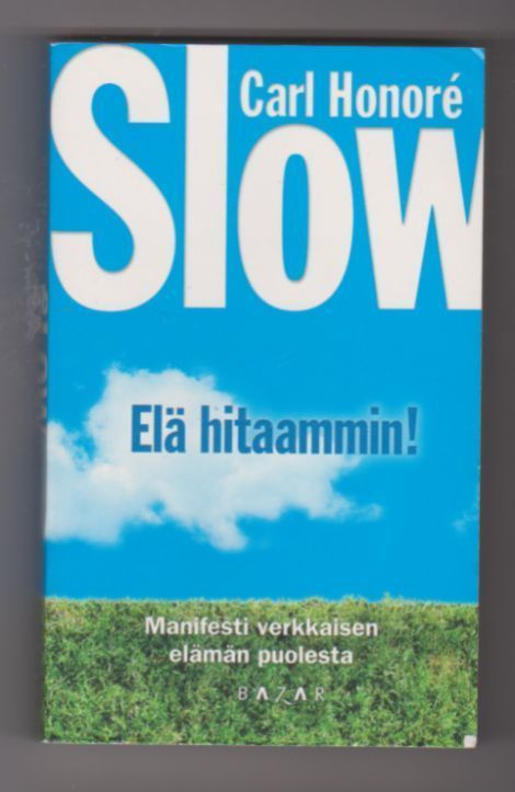 Carl Honoré - Slow : Elä hitaammin!