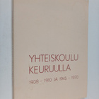 Jussi Rainio : Yhteiskoulu Keuruulla 1908-1910 ja 1945-1970 - pikkukuva 1