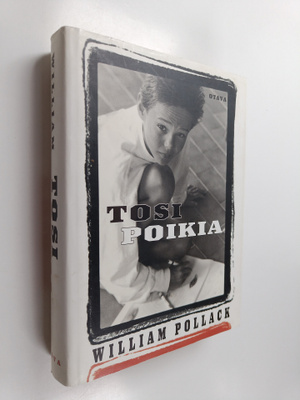 William Pollack : Tosi poikia