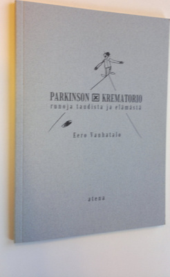 Eero Vanhatalo : Parkinson x krematorio : runoja taudista...