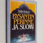 Heikki Kirkinen : Bysantin perinne ja Suomi : kirjoituksi... - pikkukuva 1