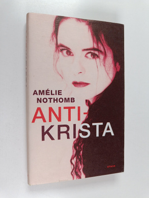 Amelie Nothomb : Antikrista