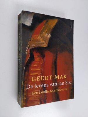 Geert Mak : De levens van Jan Six