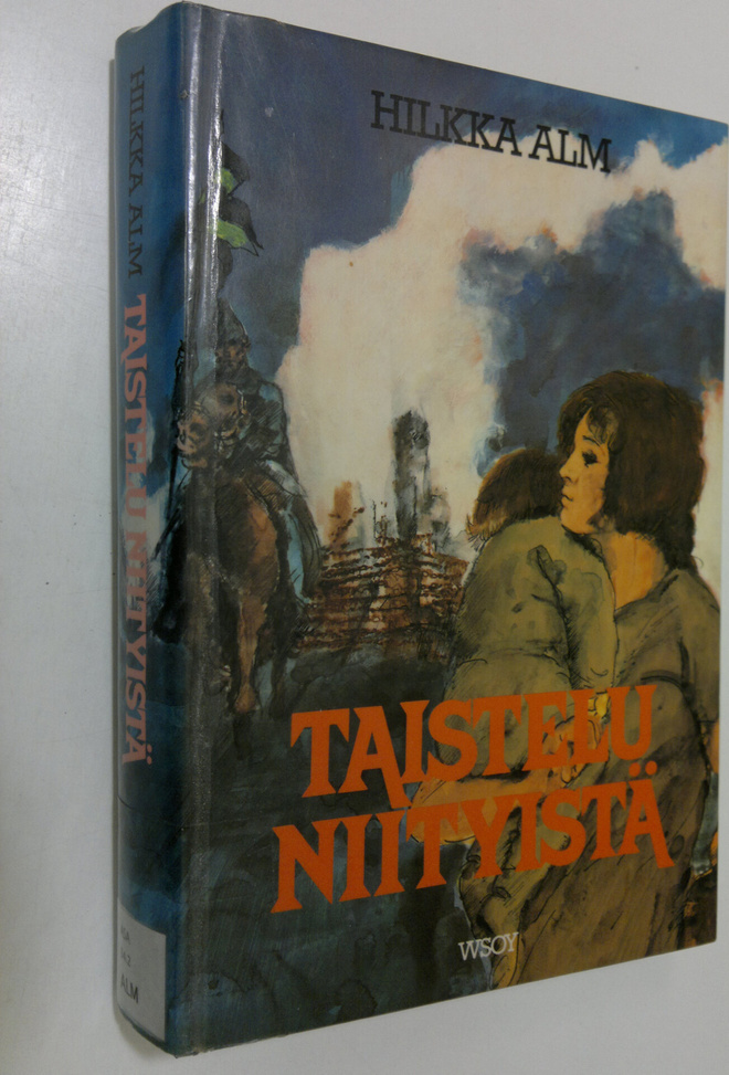 Hilkka Alm : Taistelu niityistä