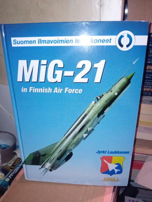 Suomen ilmavoimien lentokoneet : MIG-21 ( SIS POSTIKULU )