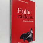 Hannele Törrönen : Hullu rakkaus : selviytymisopas - pikkukuva 1