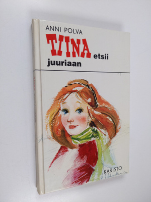 Anni Polva : Tiina etsii juuriaan
